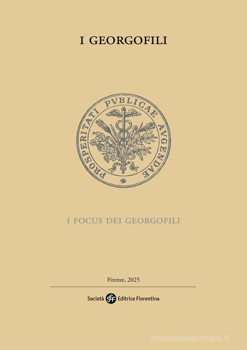 I focus dei Georgofili edito da Società Editrice Fiorentina