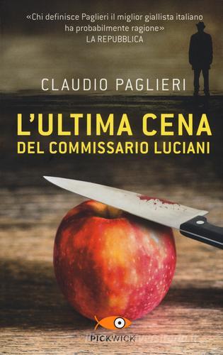 L' ultima cena del commissario Luciani di Claudio Paglieri edito da Piemme