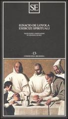 Esercizi spirituali di Ignazio di Loyola (sant') edito da SE