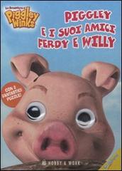 Piggley e i suoi amici Ferdy e Willy. Le avventure di Piggley Winks. Libro puzzle edito da Hobby & Work Publishing