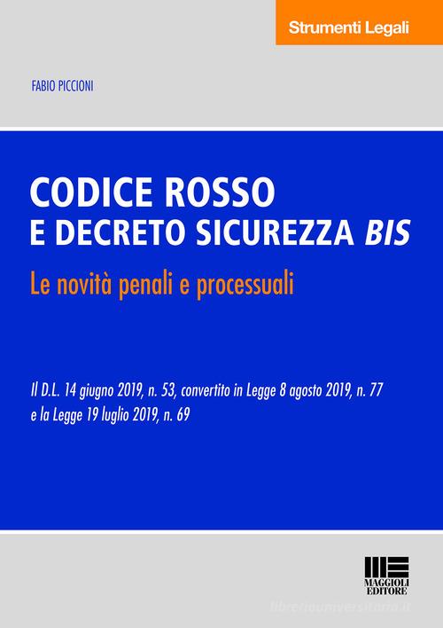 Codice rosso e Decreto Sicurezza bis. Le novità penali e processuali di Fabio Piccioni edito da Maggioli Editore