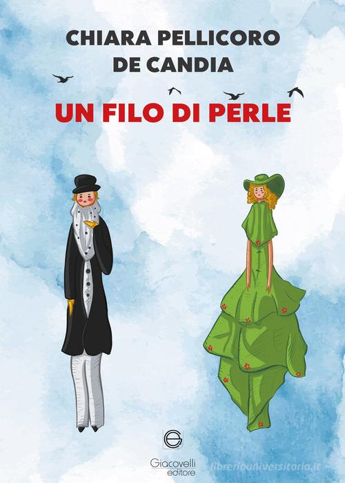 Un filo di perle di Chiara Pellicoro De Candia edito da Giacovelli Editore