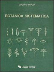 Botanica sistematica di Giacomo Tripodi edito da Liguori