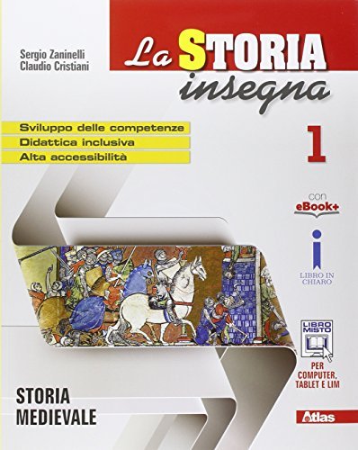 La storia insegna. Per la Scuola media. Con e-book. Con espansione online. Con libro: Strumenti vol.1 di Sergio Zaninelli, Claudio Cristiani edito da Atlas