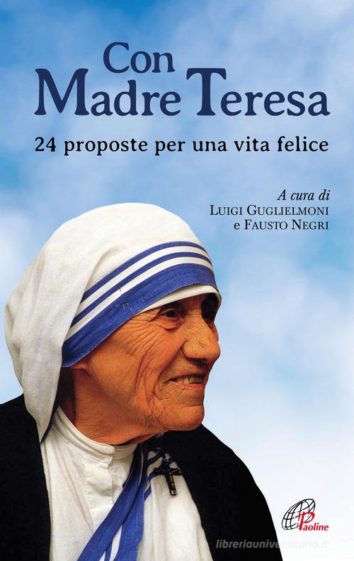 Con Madre Teresa. 24 proposte per una vita felice edito da Paoline Editoriale Libri