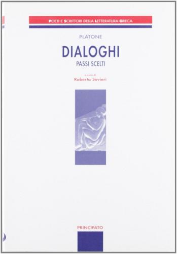 Dialoghi. Passi scelti di Platone edito da Principato