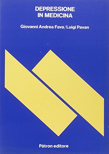 Depressione in medicina di Giovanni Andrea Fava, Luigi Pavan edito da Pàtron