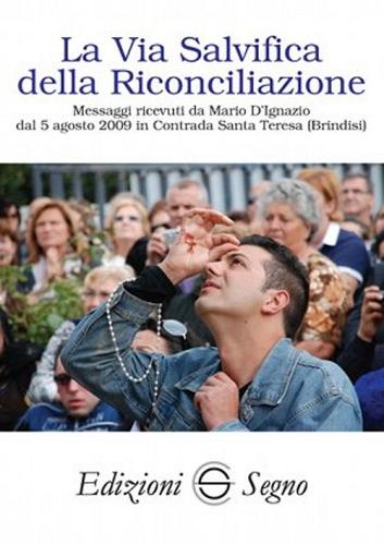 La via salvifica della riconciliazione vol.1 di Mario D'Ignazio edito da Edizioni Segno