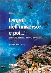 I sogni dell'universo... e poi...! di Liliana Nigro edito da Booksprint