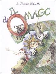 Il mago di Oz di L. Frank Baum edito da Robin Edizioni