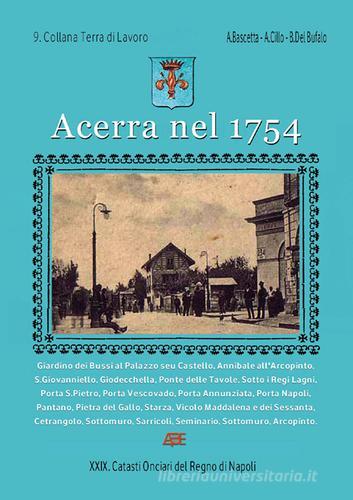 Acerra nel 1754 di Arturo Bascetta, Bruno Del Bufalo, Angelo Cillo edito da ABE