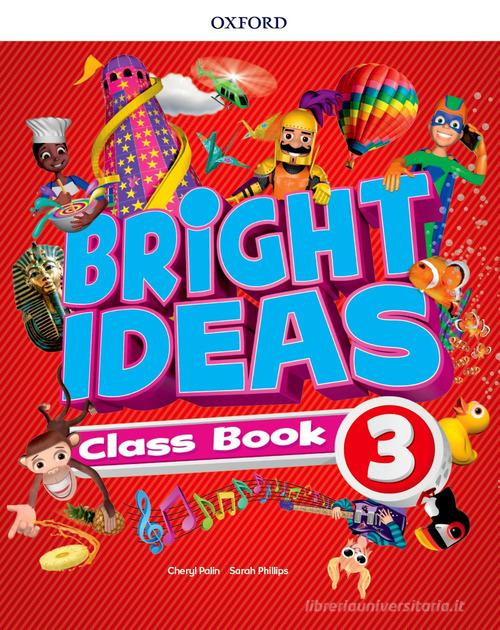 Bright ideas. Course book. Per la Scuola elementare. Con App. Con espansione online vol.3 edito da Oxford University Press