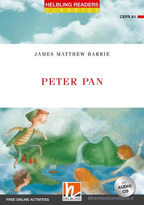 Peter Pan. Helbling readers red series. Con e-zone. Livello A1. Con CD-Audio di James Matthew Barrie edito da Helbling