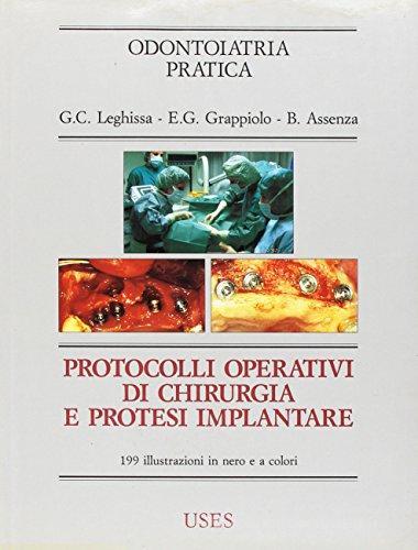 Protocolli operativi di chirurgia e protesi implantare di Giulio C. Leghissa, Enrico G. Grappiolo, Bartolomeo Assenza edito da UTET