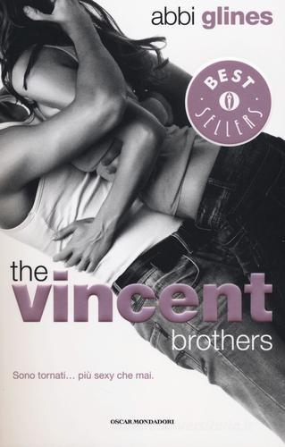 The Vincent brothers di Abbi Glines edito da Mondadori