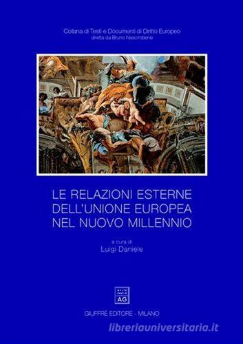 Le relazioni esterne dell'unione europea nel nuovo millennio edito da Giuffrè