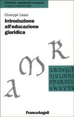 Introduzione all'educazione giuridica di Giuseppe Lanza edito da Franco Angeli