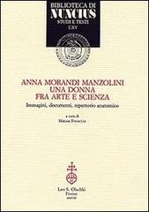 Anna Morandi Manzolini. Una donna fra arte e scienza. Immagini, documenti, repertorio anatomico edito da Olschki