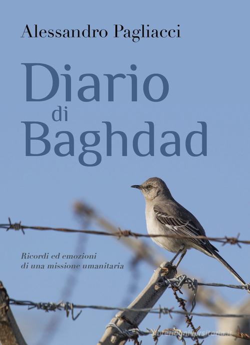 Diario di Baghdad di Alessandro Pagliacci edito da Youcanprint