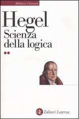 Scienza della logica di Friedrich Hegel edito da Laterza