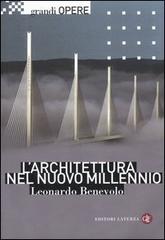 L' architettura nel nuovo millennio di Leonardo Benevolo edito da Laterza