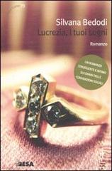 Lucrezia, i tuoi sogni di Silvana Bedodi edito da Salento Books