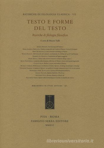 Testo e forme del testo. Ricerche di filologia filosofica edito da Fabrizio Serra Editore