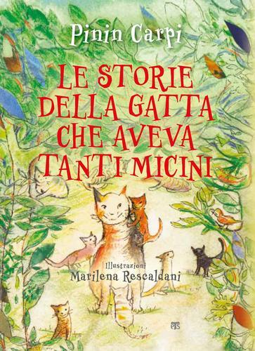 Le storie della gatta che aveva tanti micini. Ediz. illustrata di Pinin Carpi edito da TS - Terra Santa