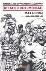 Manuale per sopravvivere agli zombie. Attacchi documentati di Max Brooks, Ibraim Roberson edito da Panini Comics