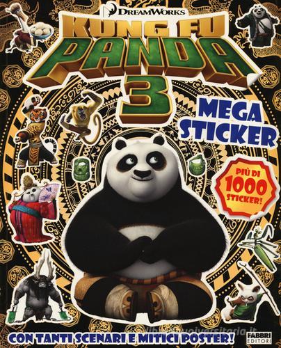 Kung Fu Panda 3. Megasticker. Con adesivi. Con poster edito da Fabbri