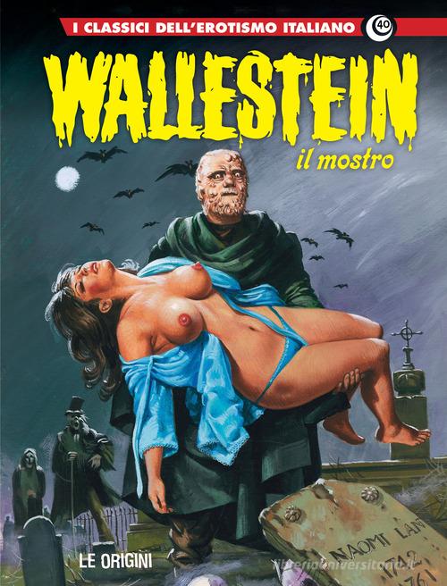 Wallenstein 3: le origini. I classici dell'erotismo italiano vol. 40 edito da Editoriale Cosmo