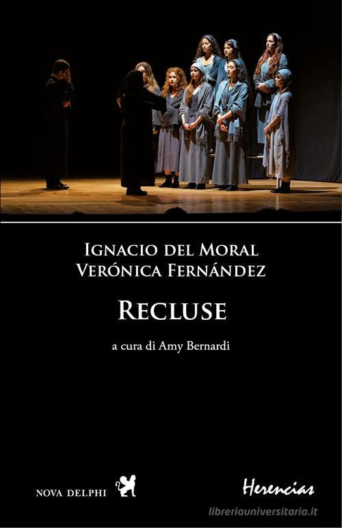 Recluse. Ediz. multilingue di Verónica Fernández, Ignacio Del Moral edito da Nova Delphi Libri