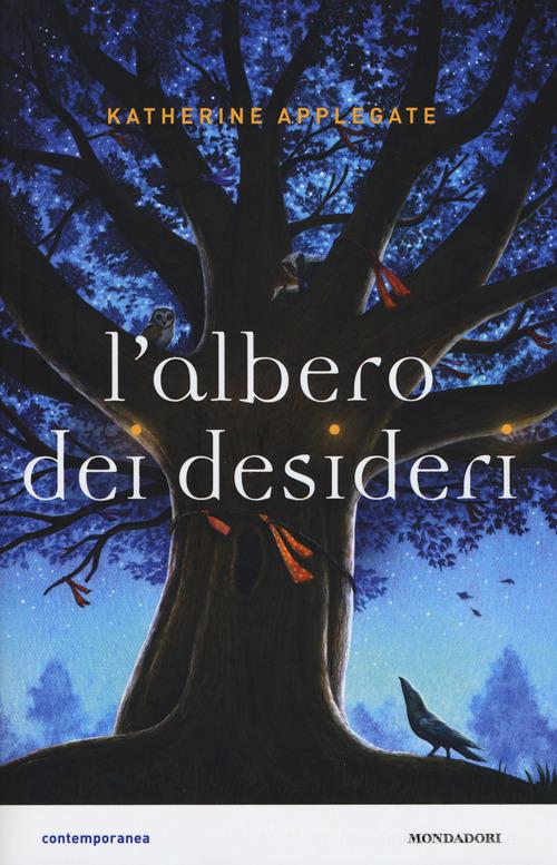 L' albero dei desideri di Katherine Applegate edito da Mondadori