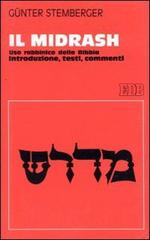 Il midrash. Uso rabbinico della Bibbia. Introduzione, testi, commenti di Günter Stemberger edito da EDB