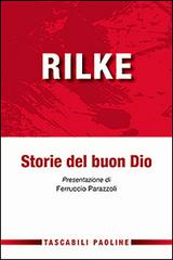 Storie del buon Dio di Rainer Maria Rilke edito da Paoline Editoriale Libri