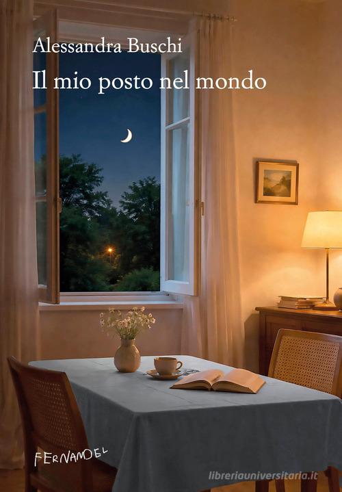 Libro Il mio posto nel mondo di Alessandra Buschi Fernandel di Fernandel