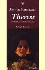 Therese. Cronaca di una vita di donna di Arthur Schnitzler edito da Passigli