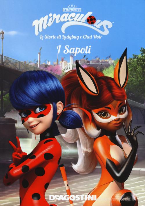 I Sapoti. Miraculous. Le storie di Ladybug e Chat Noir. Ediz. a colori edito da De Agostini