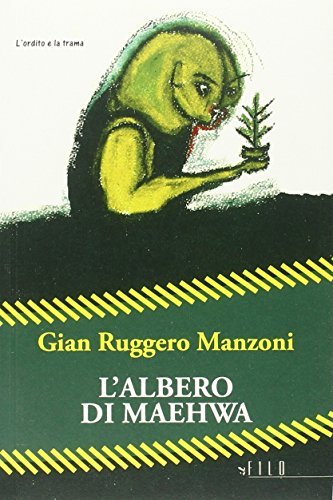 L' albero di Maehwa di G. Ruggero Manzoni edito da Gruppo Albatros Il Filo