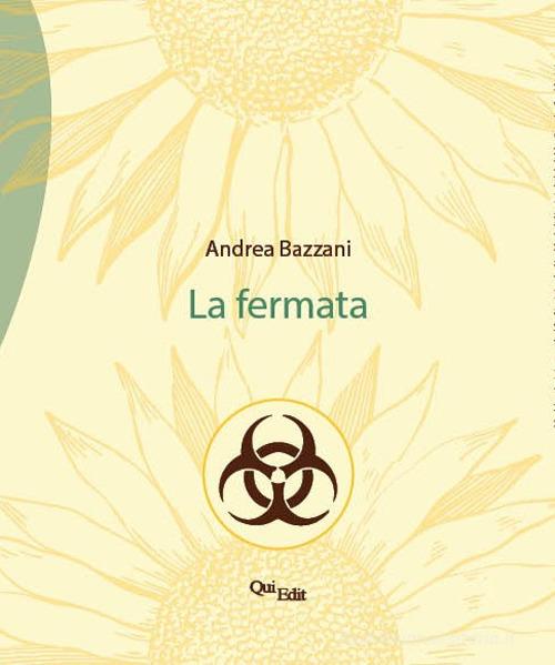 La fermata di Andrea Bazzani edito da QuiEdit