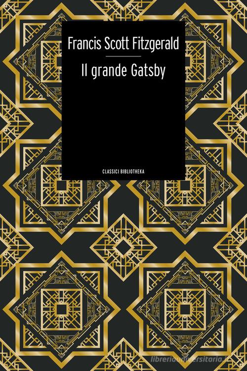 Il grande Gatsby di Francis Scott Fitzgerald edito da Bibliotheka Edizioni