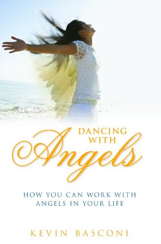 Dancing with angels how you can work with angels in your life di Kevin Basconi edito da Destiny Image Europe