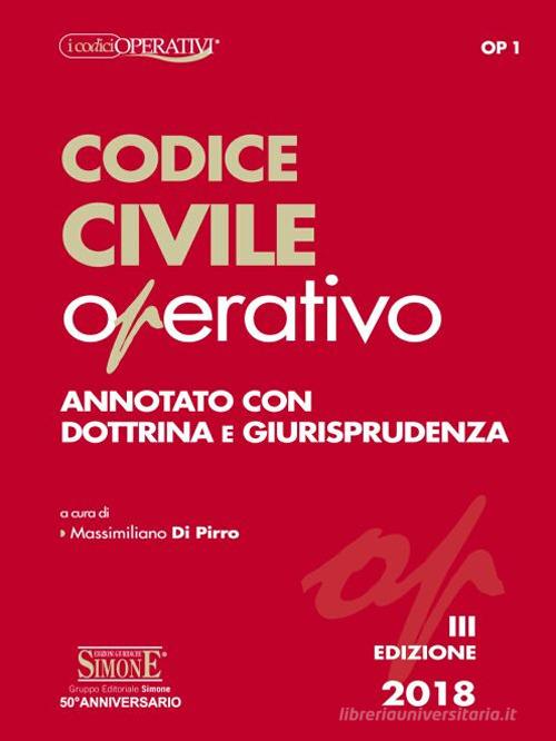 Codice civile operativo. Annotato con dottrina e giurisprudenza edito da Edizioni Giuridiche Simone