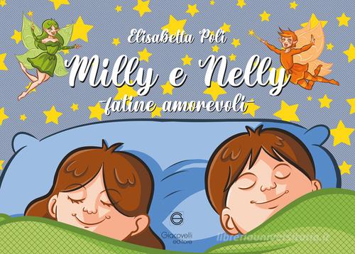 Milly e Nelly. Fatine amorevoli di Elisabetta Poli edito da Giacovelli Editore