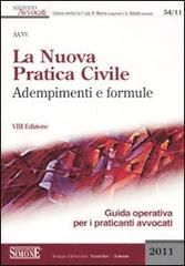 La nuova pratica civile. Adempimenti e formule. Guida operativa per i praticanti avvocati edito da Edizioni Giuridiche Simone