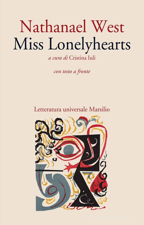 Miss Lonelyhearts. Testo inglese a fronte di Nathanael West edito da Marsilio