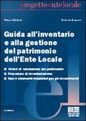 Guida all'inventario e alla gestione del patrimonio dell'ente locale di Marco Elefanti, Roberta Busconi edito da Maggioli Editore