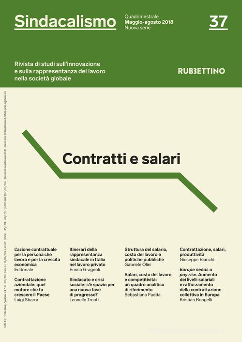 Sindacalismo. Rivista di studi sull'innovazione e sulla rappresentanza del lavoro nella società globale (2018) vol.37 edito da Rubbettino