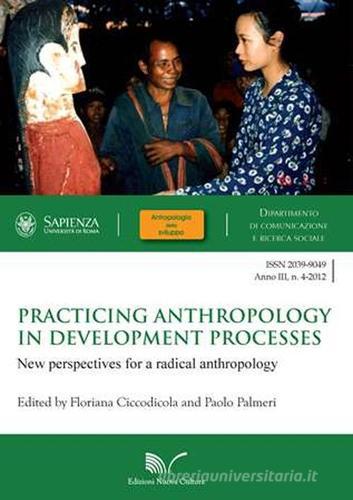 Practicing anthropology in development processes di Floriana Ciccodicola edito da Nuova Cultura