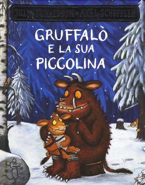Gruffalò e la sua piccolina di Julia Donaldson edito da Emme Edizioni